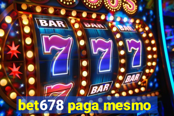 bet678 paga mesmo